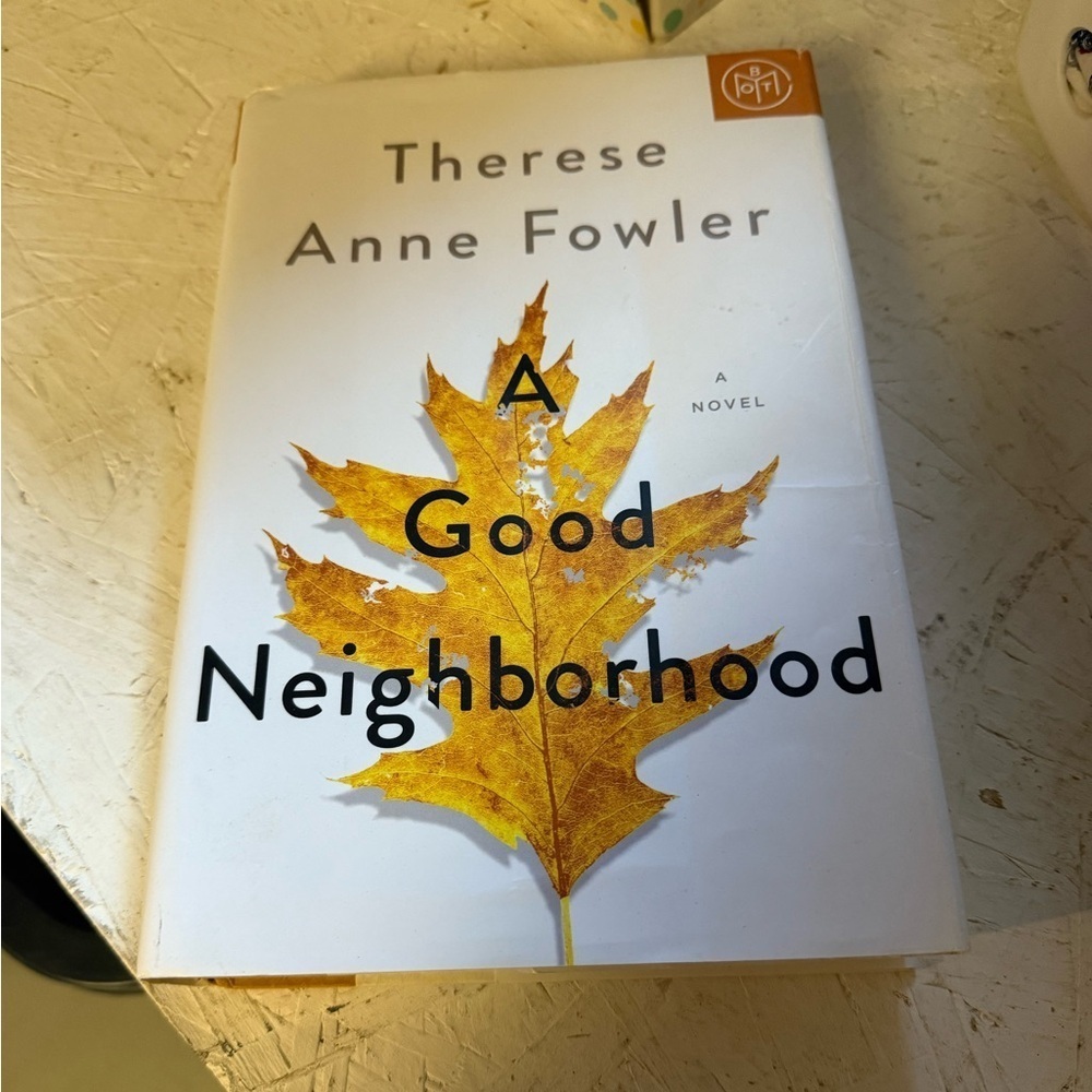 A Good Neighborhood Book by Therese Anne Fowler